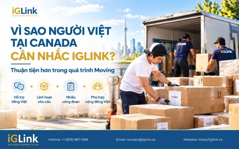 Dịch vụ chuyển nhà tại Canada, iGLink tập trung vào trải nghiệm thuận tiện cho cộng đồng người Việt
