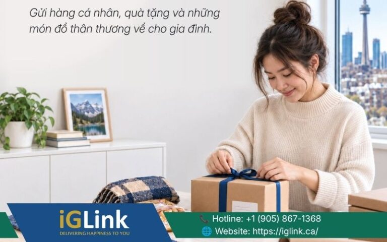 Dịch vụ gửi hàng từ Canada về Việt Nam uy tín, giá rẻ – iGLink
