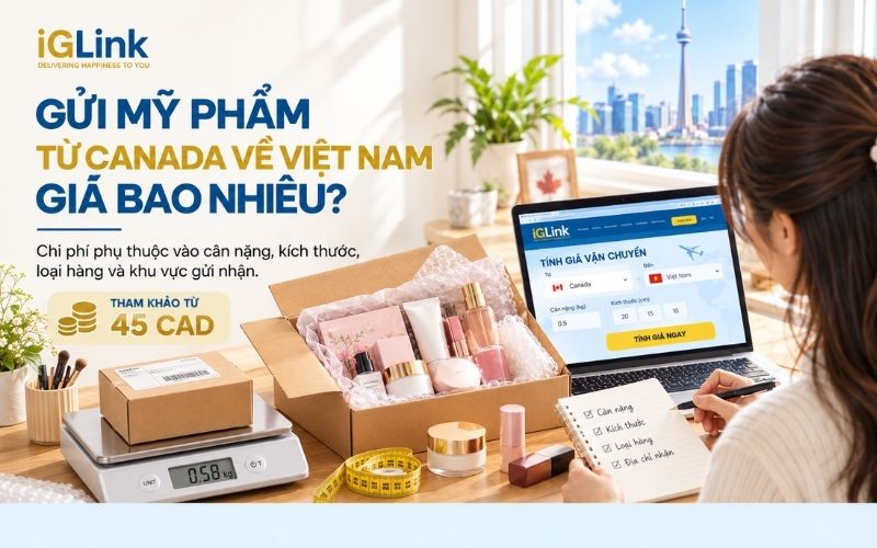 Cách đóng gói mỹ phẩm gửi từ Canada về Việt Nam