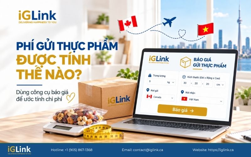 Kiểm tra chi phí gửi thực phẩm Canada về Việt Nam trực tuyến